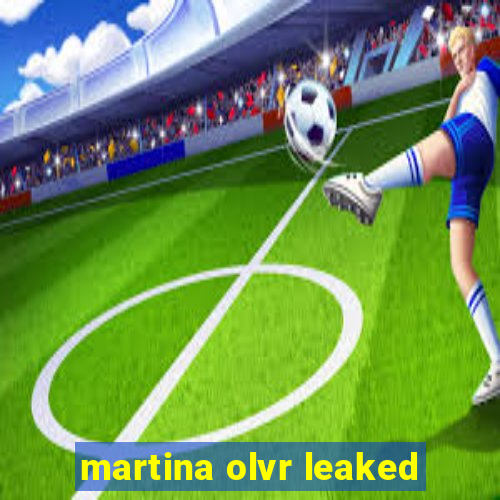 martina olvr leaked